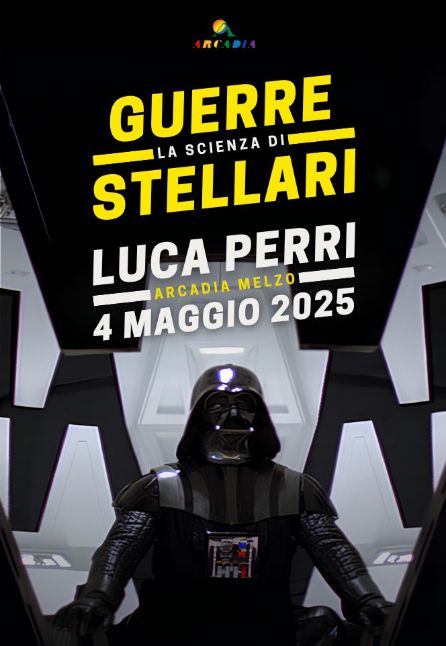 LUCA PERRI-LA SCIENZA DI GUERRE STELLARI [ARCADIA]