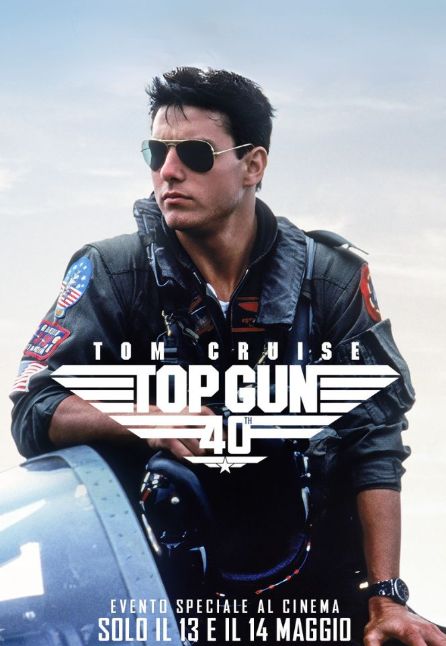 TOP GUN - 40esimo ANNIVERSARIO
